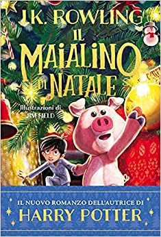 Recensione del libro “Il maialino di Natale” di J.K.Rowling