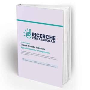 Kit Insegnante (eBook) — Classe Quarta Primaria: “Approfondimento e Competenze”